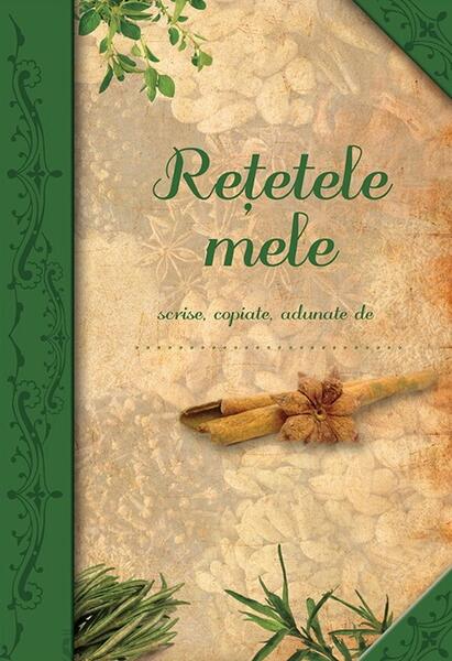 Retetele mele - Paperback brosat - Csucs Franciska - Corvina
