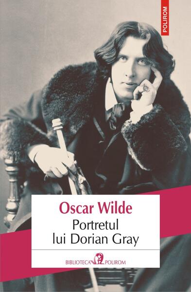 Portretul lui Dorian Gray - Oscar Wilde - Polirom