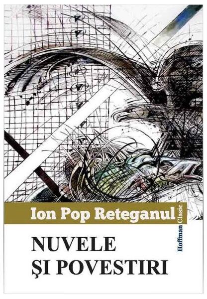 Nuvele și povestiri - Ion Pop-Reteganul - Hoffman