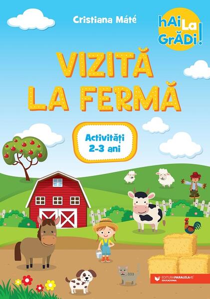 Vizită la fermă - activități pentru 2-3 ani - Cristiana Mate - Paralela 45 educațional