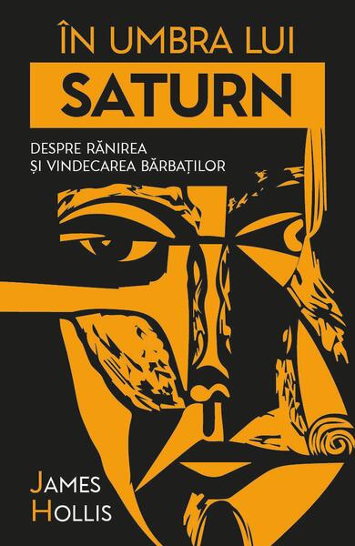 În umbra lui Saturn - James Hollis - Herald