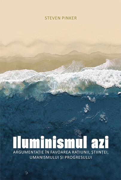 Iluminismul azi - Steven Pinker - ASCR