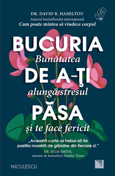 Bucuria de a-ţi păsa - Dr. David R. Hamilton - Niculescu