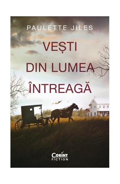 Vești din lumea întreagă - Paulette Jiles - Corint