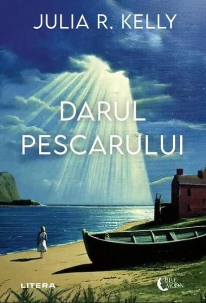 Darul pescarului - Julia R. Kelly - Litera