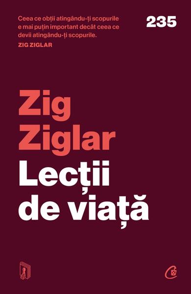 Lecții de viață - Zig Ziglar - Curtea Veche