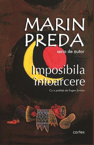 Imposibila întoarcere - Marin Preda - Cartex