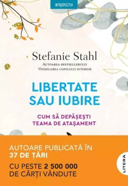 Libertate sau iubire - Stefanie Stahl - Litera