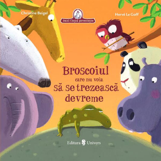 Broscoiul care refuza să se trezească devreme - Christine Beigel - Univers