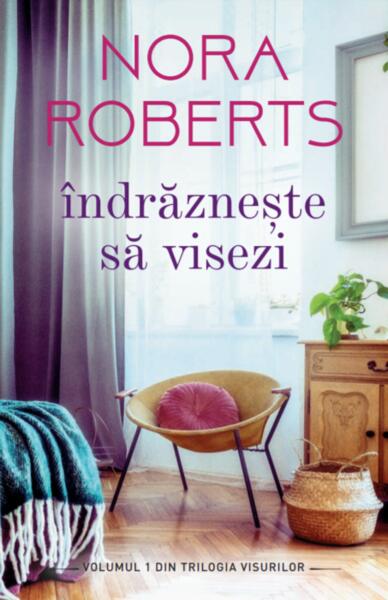 Îndrăznește să visezi - Nora Roberts - Litera