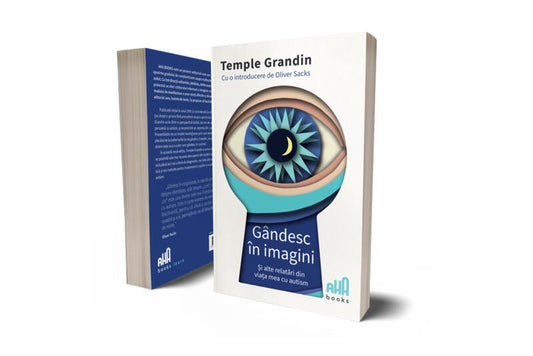 Gândesc în imagini - Temple Grandin - Aha Books