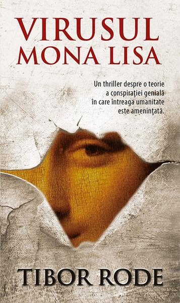 Virusul Mona Lisa - Cristina Mihaela Tripon, Tibor Rode - RAO
