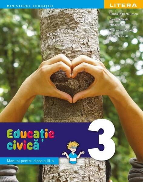 Educatie civica. Manual. Clasa a III-a - Paperback brosat - Alexandra Manea, Daniela Besliu, Elena Niculae, Gabriela Barbulescu, Mihaela Cirja - Litera