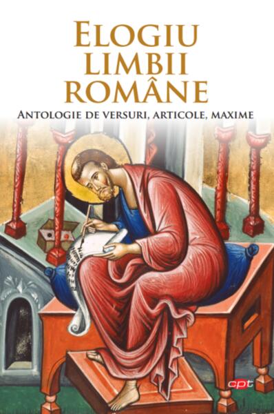 Elogiu limbii române. Antologie de versuri, articole, maxime (Carte pentru toți) - Litera