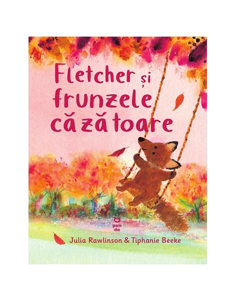 Fletcher și frunzele căzătoare - Julia Rawlinson - Pandora M