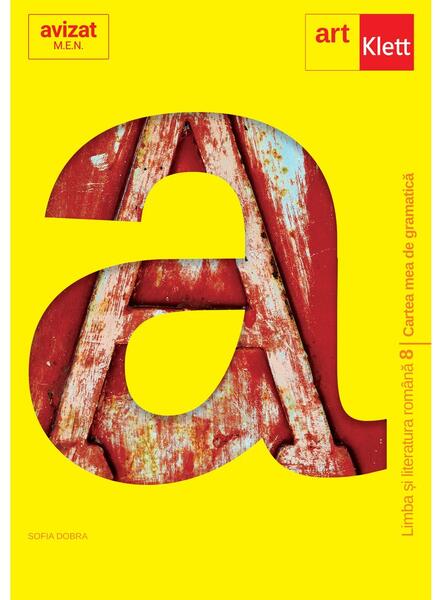 Cartea mea de gramatică. Clasa a VIII-a. Limba și literatura română - Sofia Dobra - Art Klett