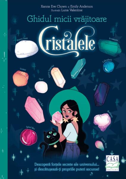 Ghidul micii vrăjitoare - Cristalele - Marion Williamson, Xanna Eve Chown - Casa