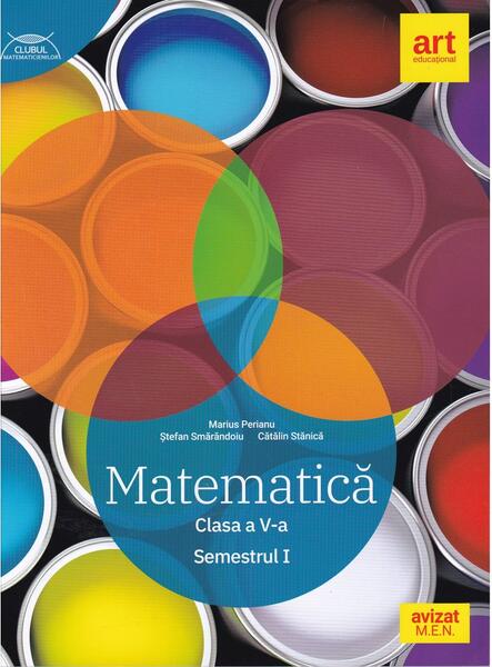 Matematică. Clasa a V-a. Semestrul 1 - Traseul albastru. Clubul Matematicienilor - Marius Perianu, Ştefan Smărăndoiu, Cătălin Stănică - Art Klett