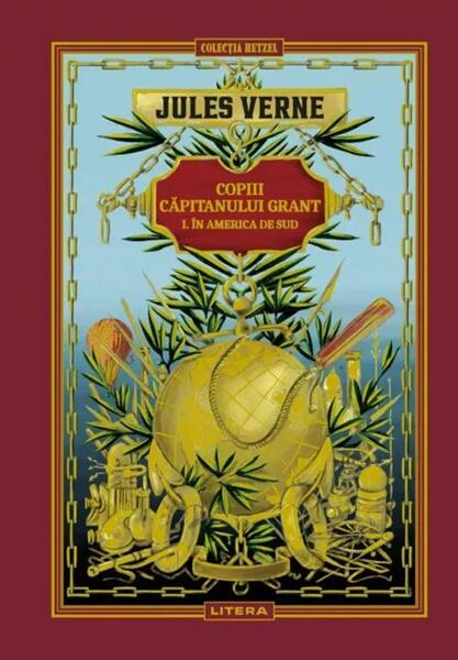 Copiii căpitanului Grant. În America de Sud (Vol. 3) - Jules Verne - Litera