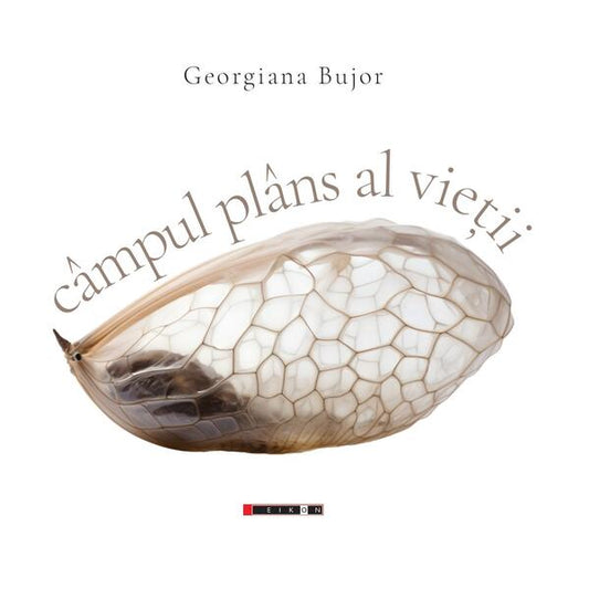 Câmpul plâns al vieții - Paperback brosat - Eikon
