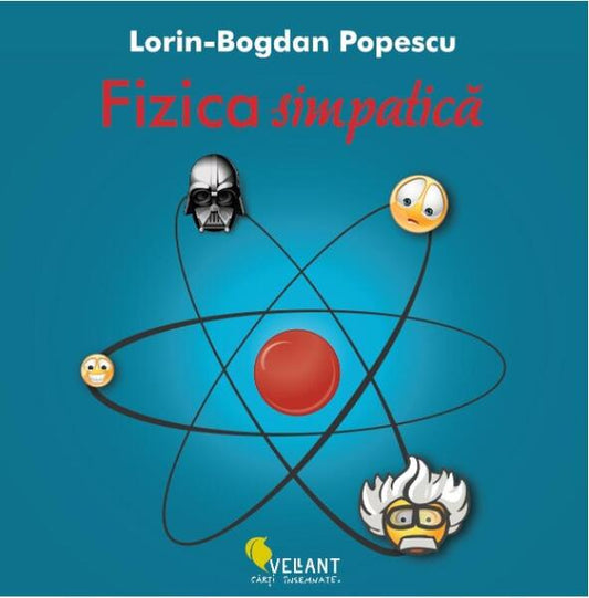 Fizica simpatică - Lorin-Bogdan Popescu - Vellant