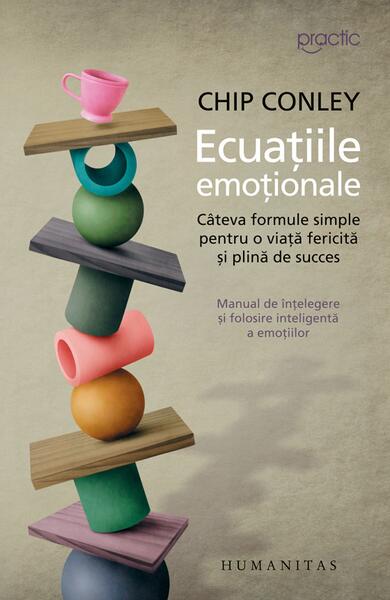 Ecuațiile emoționale - Chip Conley - Humanitas