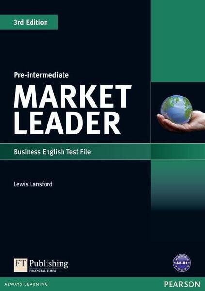 Market Leader 3rd Edition B1 Pre-Intermediate Business English Test File - Lewis Lansford - Pearson