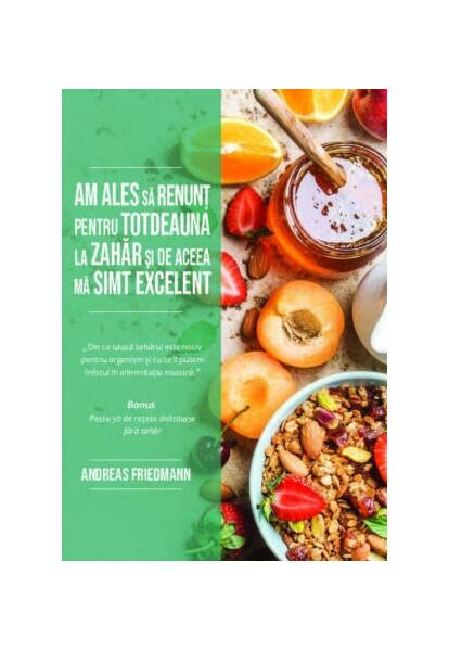 Am ales să renunț pentru totdeauna la zahăr și de aceea mă simt excelent - Andreas Friedmann - Soma