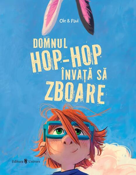 Domnul Hop-Hop învață să zboare - Ole Puls - Univers
