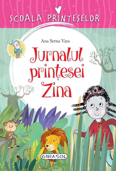 Școala prințeselor. Jurnalul prințesei Zina - Ana Serna Vara - Girasol