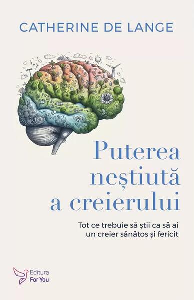 Puterea neștiută a creierului - For You