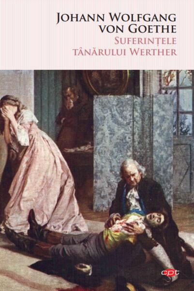 Suferințele tânărului Werther - Johann Wolfgang von Goethe - Litera