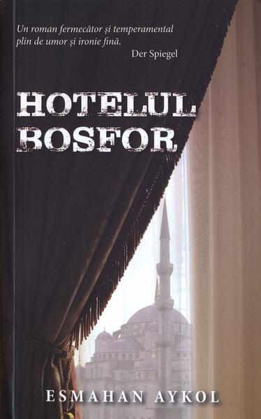 Hotelul Bosfor - Esmahan Aykol - RAO