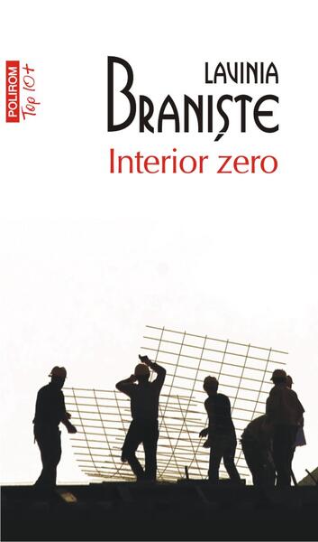 Interior zero - Lavinia Branişte - Polirom
