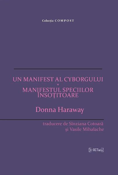 Un manifest al cyborgului + Manifestul speciilor însoțitoare - Fractalia