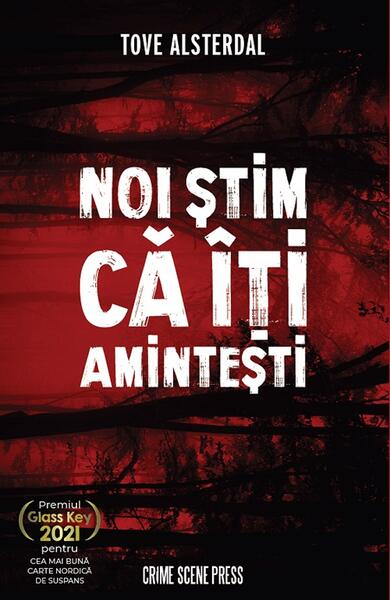Noi știm că îți amintești - Tove Alsterdal - Crime Scene Press