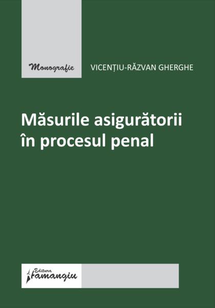 Masurile asiguratorii in procesul penal - Paperback brosat - Hamangiu