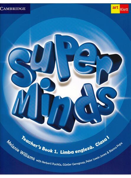 Super Minds. Teacher's Book 1. Limba Engleză. Clasa 1 - Bianca Popa, Günter Gerngross, Herbert Puchta, Melanie Williams, Peter Lewis-Jones - Art Klett