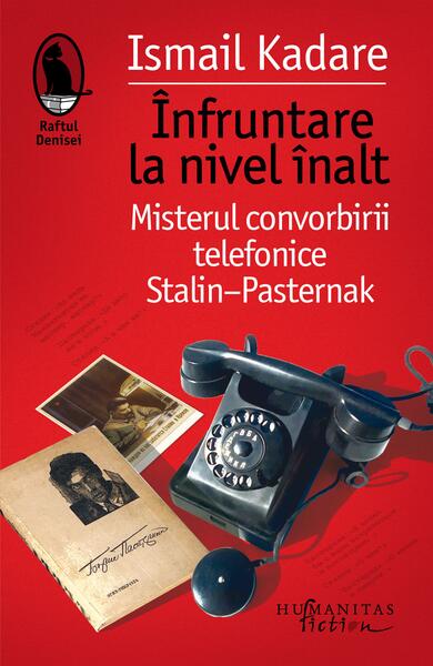 Înfruntare la nivel înalt - Ismail Kadare - Humanitas Fiction