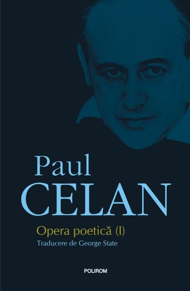 Opera poetică (Vol. 1) - Paul Celan - Polirom