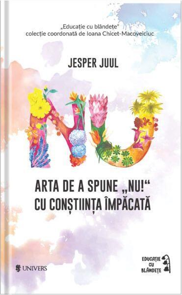 Arta de a spune „NU!” cu conștiința împăcată - Jesper Juul