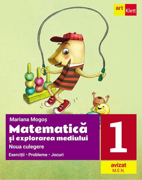 Noua culegere de matematică și explorarea mediului pentru clasa I. Exerciţii, probleme, jocuri - Mariana Mogoş - Art Klett