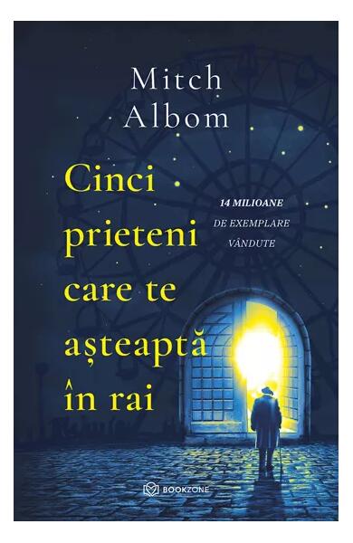 Cinci prieteni care te așteaptă în rai (Vol. 1) - Paperback brosat - Mitch Albom - Bookzone