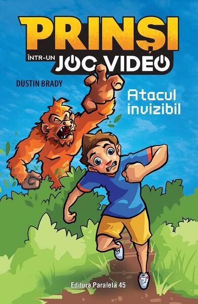 Atacul invizibil. Prinși într-un joc video (Vol. 2) - Dustin Brady - Paralela 45