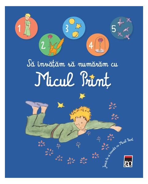 Să învățăm să numărăm cu Micul Prinț - Antoine de Saint-Exupéry - RAO