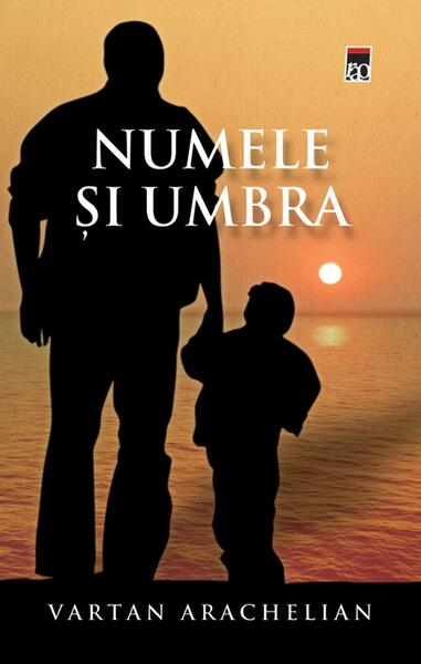 Numele şi umbra - Vartan Arachelian - RAO