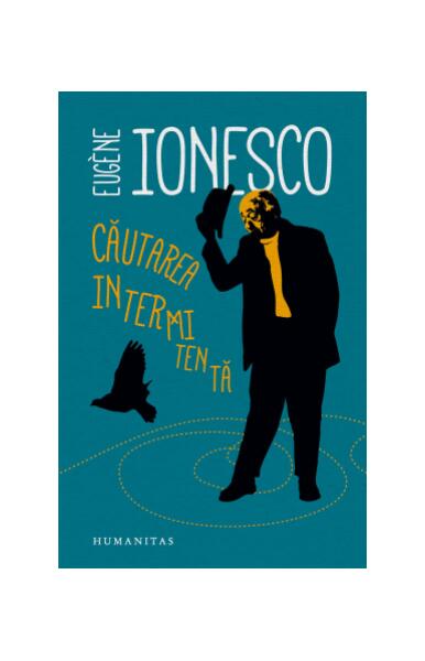 Căutarea intermitentă - Eugène Ionesco - Humanitas