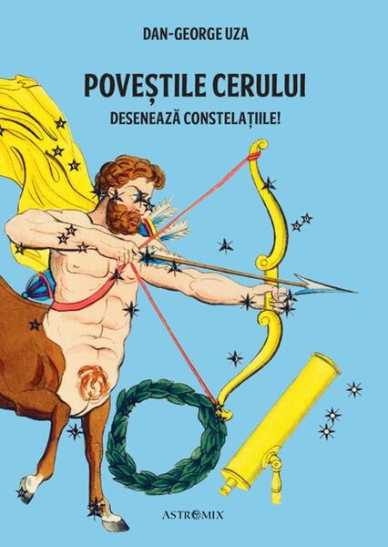 Poveștile cerului - Dan-George Uza - Astromix