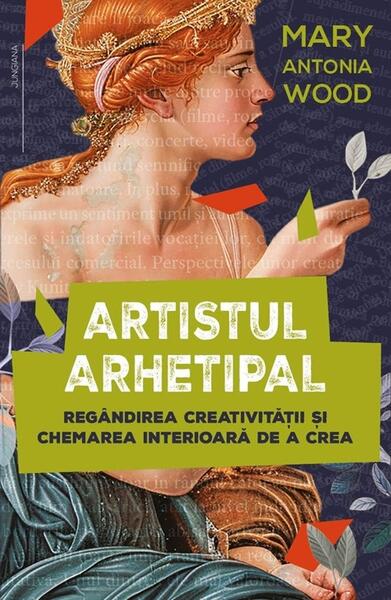 Artistul arhetipal - Mary Antonia Wood - Herald