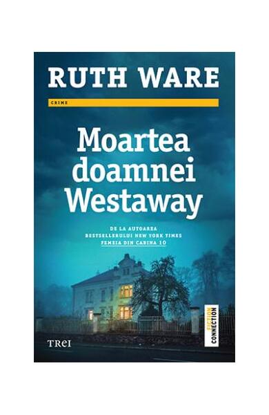 Moartea doamnei Westaway - Ruth Ware - Trei